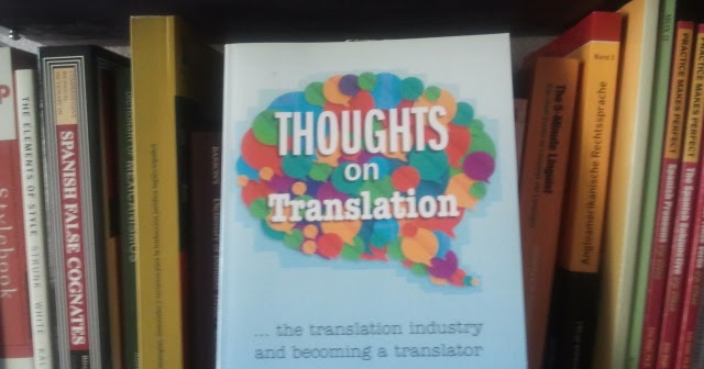 Thoughts on Translation: The Translation Industry and Becoming a Translator